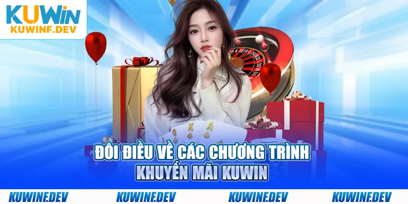 Đôi điều về các chương trình khuyến mãi KUWIN
