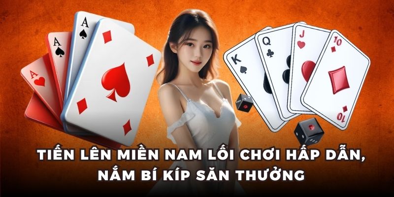 Tiến Lên Miền Nam Lối Chơi Hấp Dẫn, Nắm Bí Kíp Săn Thưởng